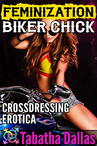 Feminization Biker Chick (Forced Fem Books): Crossdressing Erotica