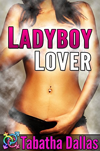 Ladyboy Lover (M2F Erotica)